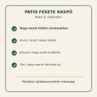 Patio fekete nagyméretű kaspó tulajdonságai