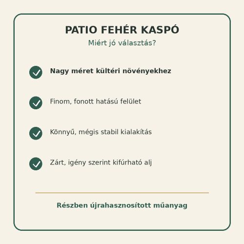 Patio fehér nagyméretű kaspó tulajdonságai