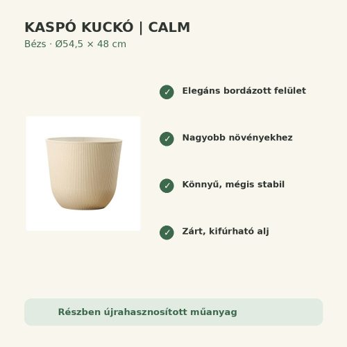 Calm bézs kaspó tulajdonságok – Kaspó Kuckó