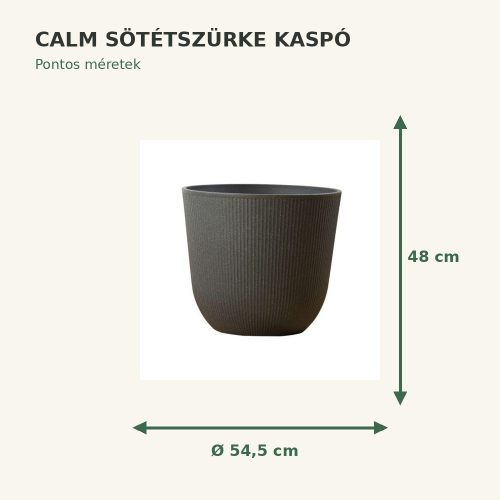Calm sötétszürke kaspó méretek: Ø54,5 × 48 cm