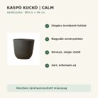 Calm sötétszürke kaspó tulajdonságok – Kaspó Kuckó