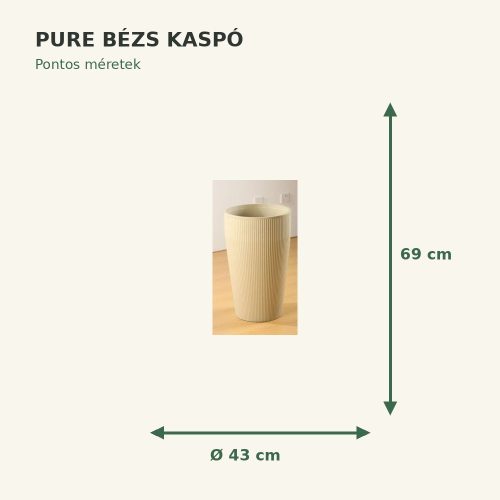 Bézs Pure kaspó méretei: Ø43 × 69 cm