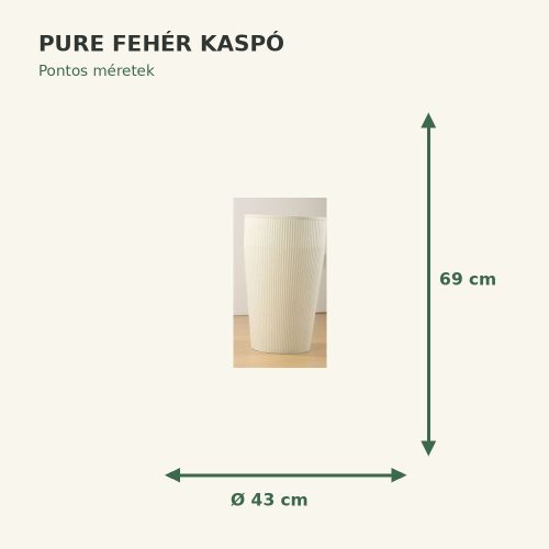 Fehér Pure kaspó méretei: Ø43 × 69 cm
