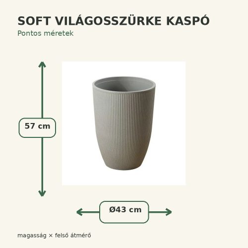 Soft világosszürke kaspó méretei – Ø43 × 57 cm
