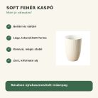 Soft fehér kaspó legfontosabb tulajdonságai