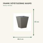 Sötétszürke Frame kaspó méretei: 48,5 × 55 cm