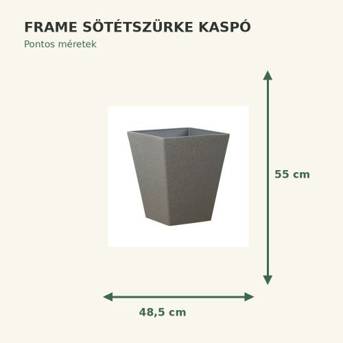 Sötétszürke Frame kaspó méretei: 48,5 × 55 cm
