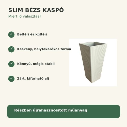 Slim bézs kaspó legfontosabb tulajdonságai