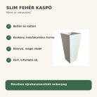 Slim fehér kaspó legfontosabb tulajdonságai