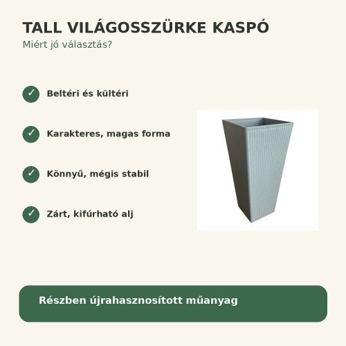 Tall világosszürke kaspó legfontosabb tulajdonságai
