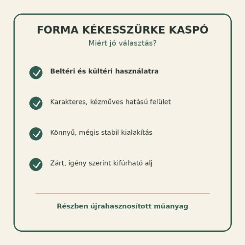Forma kékesszürke kaspó tulajdonságai